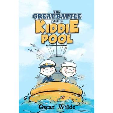 Imagem de The Great Battle Of The Kiddie Pool: Brave Navy Sailors Fiction Book For Kids Fun Children's Navy Adventure Storybook 3,4,5,6 Action-Packed Navy Tales
