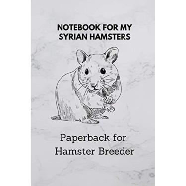 Imagem de Notebook for hamster breeder: 6x9 pocket book for more than 100 entries, all regrowths and crossings in view, ideal book for hamster breeder, perfect suitable as a gift as well