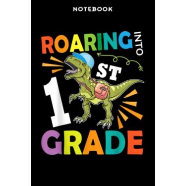 Imagem de Back to School - Notebook Smilē Dinōsāūr Rōāring Īntō 1ST Grādē Nicē First Dāÿ: 6x9 inch, over 100 pages/Lined Journal,Schedule,Notebook Journal,Financial,Personalized