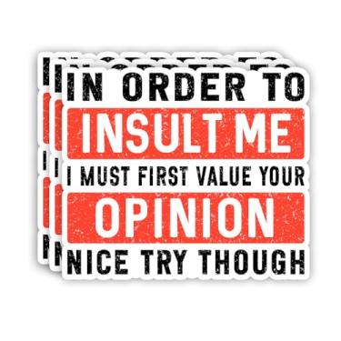 Imagem de (3 peças) in Order to Insult Me I Must First Value Your Opinion Nice Try Though Adesivo Engraçado Frases Sarcásticas Decalque de Vinil para Tumbler Laptop Kindle Garrafas de Água Livros Telefone