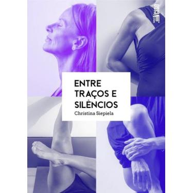 Imagem de Entre Traços E Silêncios - INVERSO COMUNICACAO E MARKETING, Sortido