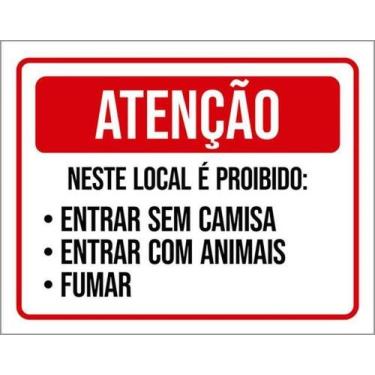 Imagem de Kit 5 Placas Proibido Fumar Entrar Sem Camisa Animais 27X35 - Sinalizo