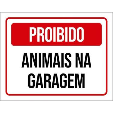 Imagem de Kit 5 Placa Acm De Proibido Animais Na Garagem 18X23 - Sinalizo