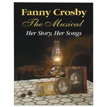 Imagem de Fanny Crosby: The Musical Her Story, Her Songs [DVD]