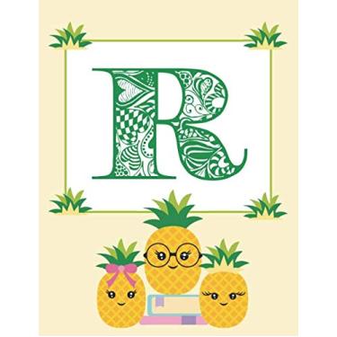 Imagem de R: Monogrammed Pineapple Love Notebook: Cute Lined Wide Ruled Composition Paper for Writing and Journaling