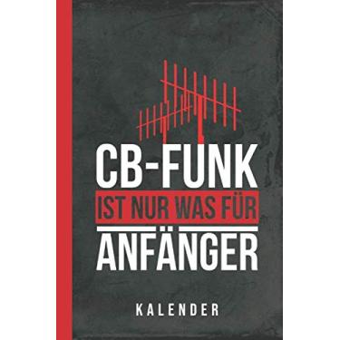 Imagem de Kalender CB-Funk ist nur was für Anfänger (Funktechnik)
