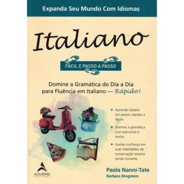 Imagem de Italiano Facil E Passo A Passo - Domine A Gramatica Do Dia A Dia Para Fluencia Em Italiano Rapido