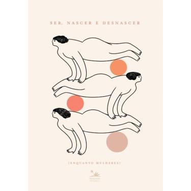 Imagem de Ser, Nascer E Desnascer (Enquanto Mulheres)