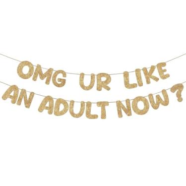 Imagem de Fulmoon Pre Strung Omg Ur Like an Adult Now Banner Glitter Happy 18th and 21st Birthday Banner Funny Glitter Decorações de festa de aniversário de 18 e 21 anos, decorações de festa de formatura (ouro