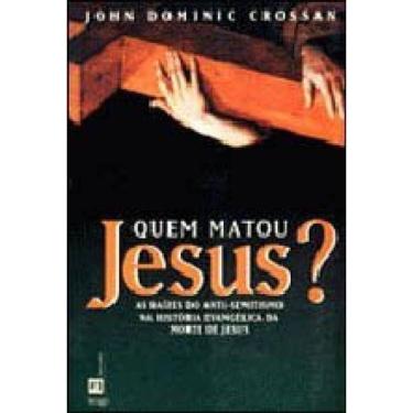 Imagem de Quem Matou Jesus?