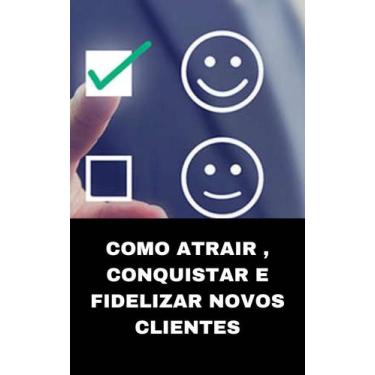 Imagem de Livro como atrair , conquistar e fidelizar novos clientes - DUKE EDITO