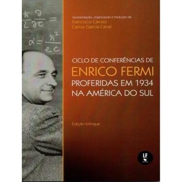 Imagem de Ciclo De Conferencias De Enrico Fermi Proferidas Em 1934 Na America Do Sul