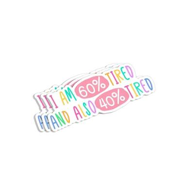 Imagem de (3 peças) I'm 60% Tired and Also 40% Tired Sticker Funny Sayings Sarcasm Quotes Workplace Humorous Workspace Decor Vinyl Decal for Tumbler Laptop Water Bottles Books Phone - Tamanho 3x1,1