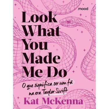 Imagem de Look What You Made Me Do - O Que E Ser Um Fa Na Era Taylor Swift (Rosa)