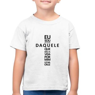 Imagem de Camiseta Algodão Infantil Eu sou daquele que deu a vida por mim na cru