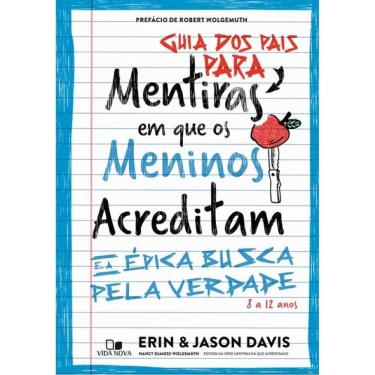 Imagem de Guia Dos Pais Para Mentiras Em Que Os Meninos Acreditam E A Épica Busca Pela Verdade