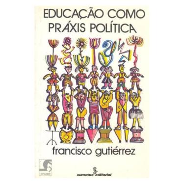 Imagem de Educação Como Práxis Política - Vol. 34