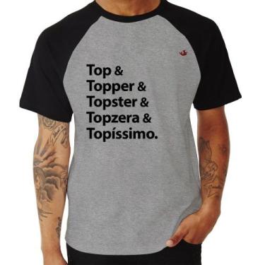 Imagem de Camiseta Raglan Top & Topper & Topster & Topzera & Topíssimo - Foca Na