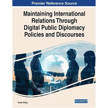 Imagem de Maintaining International Relations Through Digital Public Diplomacy Policies and Discourses
