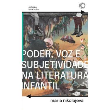 Imagem de Livro - Poder, Voz e Subjetividade na Literatura Infantil