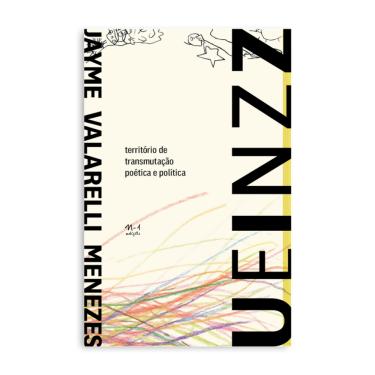 Imagem de Ueinzz: Território De Transmutação Poética E Política