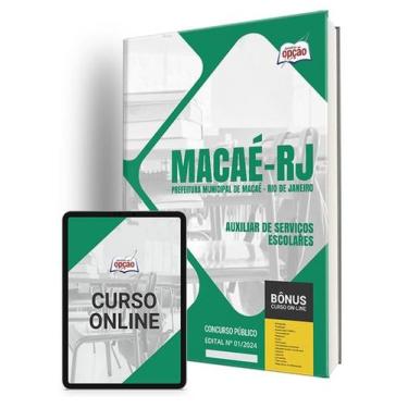 Imagem de Apostila Prefeitura de Macaé - RJ 2024 - Auxiliar de Serviços Escolare