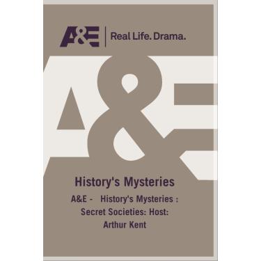 Imagem de A&E - History's Mysteries : Secret Societies: Host: Arthur Kent