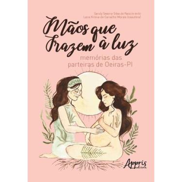 Imagem de Livro - Mãos que trazem à luz : memórias das parteiras de oeiras - pi