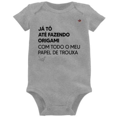 Imagem de Body Bebê Já tô até fazendo origami com todo o meu papel de trouxa - F