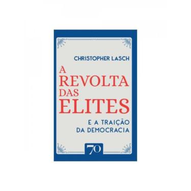 Imagem de A Revolta Das Elites E A Traição Da Democracia