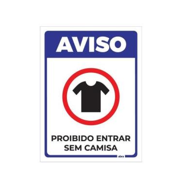 Imagem de Placa Indicativa Proibido Entrada Pessoas Sem Camisa 15X20Cm - Pacific
