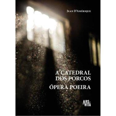 Imagem de A Catedral Dos Porcos & Ópera Poeira