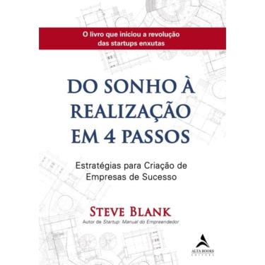 Imagem de Do Sonho A Realizacao Em 4 Passos - Estrategias Para Criacao De Empresas De Sucesso