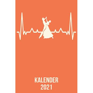 Imagem de Kalender 2021: DIN A5 Kalender von 01/2021-12/2021 1 Tag = 1 Seite mit großem Tageskalender und großartiger Übersicht. Monatsübersicht, ... Kalenderbuch/Tanz Paar heartbeat herzschlag