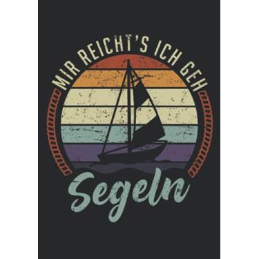 Imagem de Notizbuch A5 liniert mit Softcover Design: Segelboot Mir reichts ich geh Segeln Spruch für Segler: 120 linierte DIN A5 Seiten