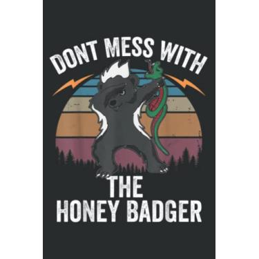 Imagem de Dont Mess With Honey Badger Angry Dabbing Animal Gift: Notebook with 6" x 9", 120 Pages: Lined College Ruled Paper, Journal, Matte Finish Cover, Diary, Planner.