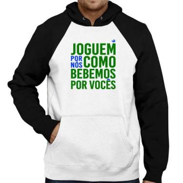 Imagem de Moletom Joguem por nós como bebemos por vocês (Copa do Mundo - Seleção