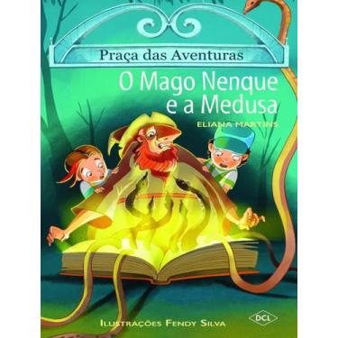 Imagem de Livro - Praca Das Aventuras - O Mago Nenque E A Medusa - DCL DIFUSAO C