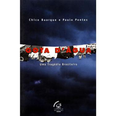 Imagem de Livro - Gota D'Água: uma Tragédia Brasileira - Chico Buarque e Paulo Pontes
