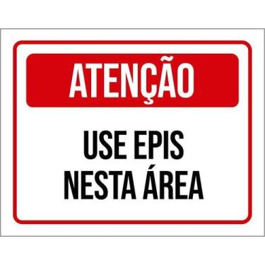 Imagem de Placa Atenção Use Epis Nesta Área 27X35 - Sinalizo