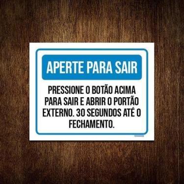 Imagem de Placa Aperte Sair Pressione Botão Abrir Portão 18X23 - Sinalizo