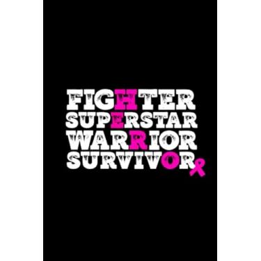 Imagem de Fighter Superstar Warrior Survivor: Breast Cancer Journal, Breast Cancer Awareness Gift, Blank Lined Notebook For Women To Write In
