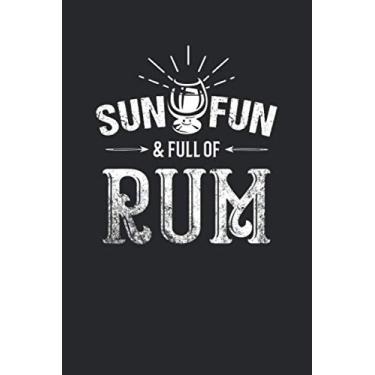 Imagem de Sun, Fun & Full Of Rum: Blank Lined Notebook/Journal Gift 6x9 Inches (120 pages)