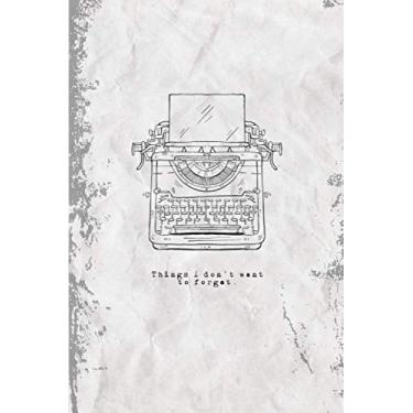Imagem de Things I don't want to forget.: Music Sheet Notebook, Manuscript Paper perfect for Musicans, Song Writing Journal and Students. DIN A5 (6 "x9"), 7 ... - matte, 110 pages, note Paper, Cream paper.