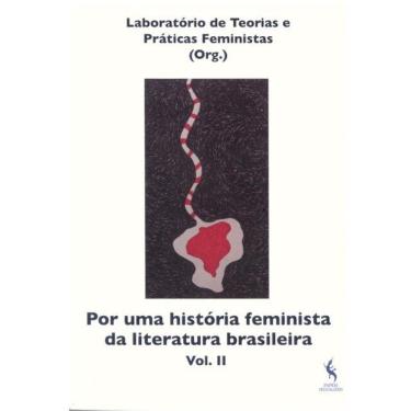 Imagem de Por Uma História Feminista Da Literatura Brasileira - Vol. 2