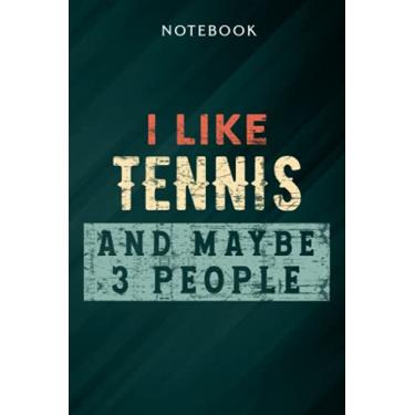 Imagem de I Like Beer and Tennis and Maybe 3 People Funny Gift Pretty Notebook: Gifts for Women/Best Friend/Mom/Wife/Girlfriend/Boss/Coworker/Nurse/Encouragement Birthday, Menu