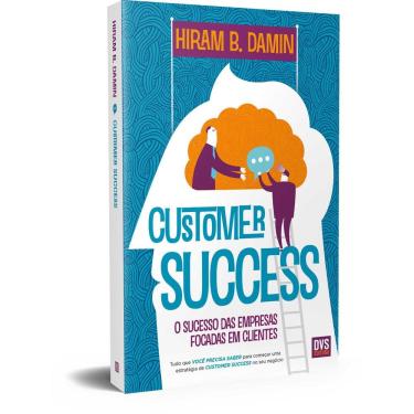 Imagem de Livro Customer Success: O Sucesso Das Empresas Focadas