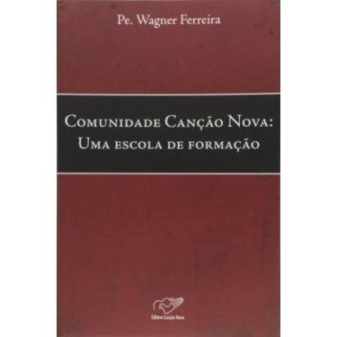 Imagem de Comunidade Canção Nova - Uma Escola De Formação - CANCAO NOVA, 3