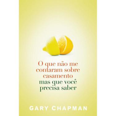 Imagem de O que não me contaram sobre o casamento mas que você precis