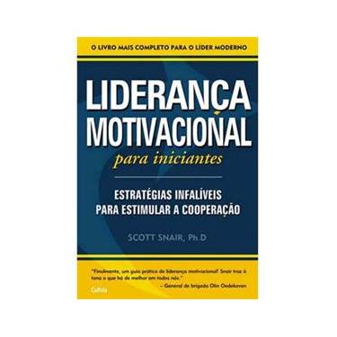 Imagem de Livro - Liderança Motivacional Para Iniciantes: Estratégias Infalíveis Para Estimular a Cooperação
